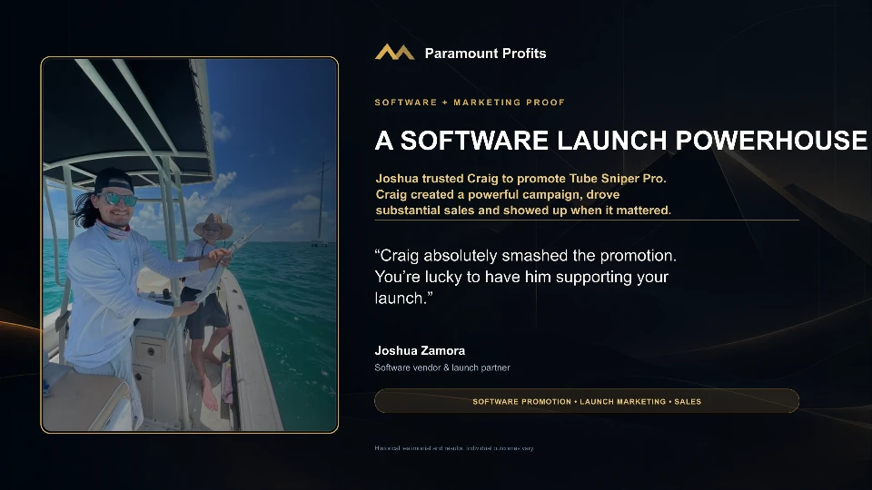 Joshua Zamora, software vendor and launch partner: “Craig absolutely smashed the promotion. You’re lucky to have him supporting your launch.” Joshua trusted Craig to promote Tube Sniper Pro.